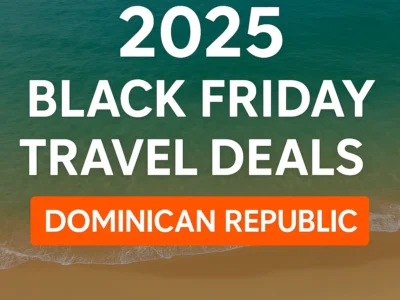2025 Black Friday travel deals to the Dominican Republic with tropical background